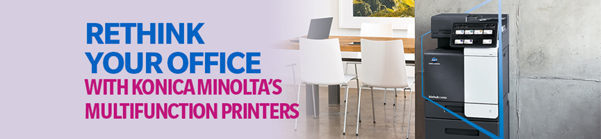 Rethink your Office with Konica Minolta’s Multifunction Printers