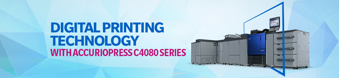 DIGITAL PRINTING TECHNOLOGY WITH ACCURIOPRESS C4080 SERIES