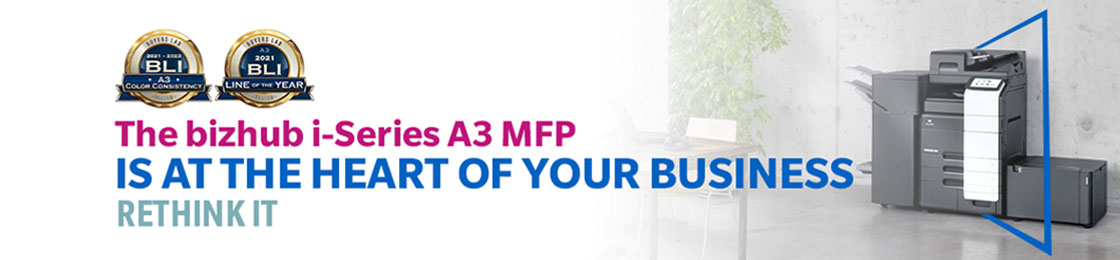 The bizhub-i A3MFP Series at the Heart of your Workspace Rethink It