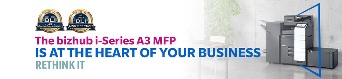The bizhub-i A3MFP Series at the Heart of your Workspace Rethink It